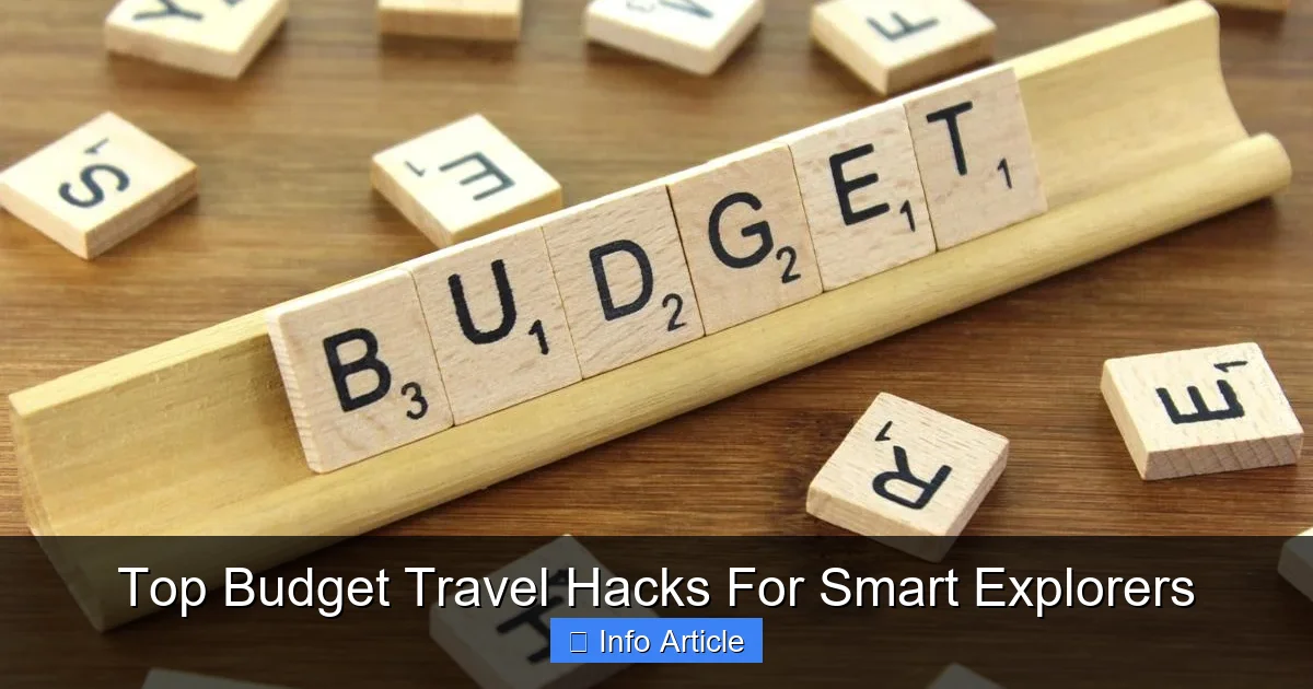 Top Budget Travel Hacks For Smart Explorers