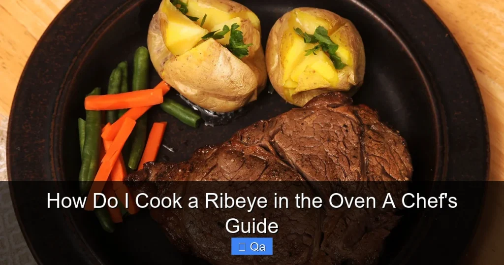How Do I Cook a Ribeye in the Oven A Chef's Guide