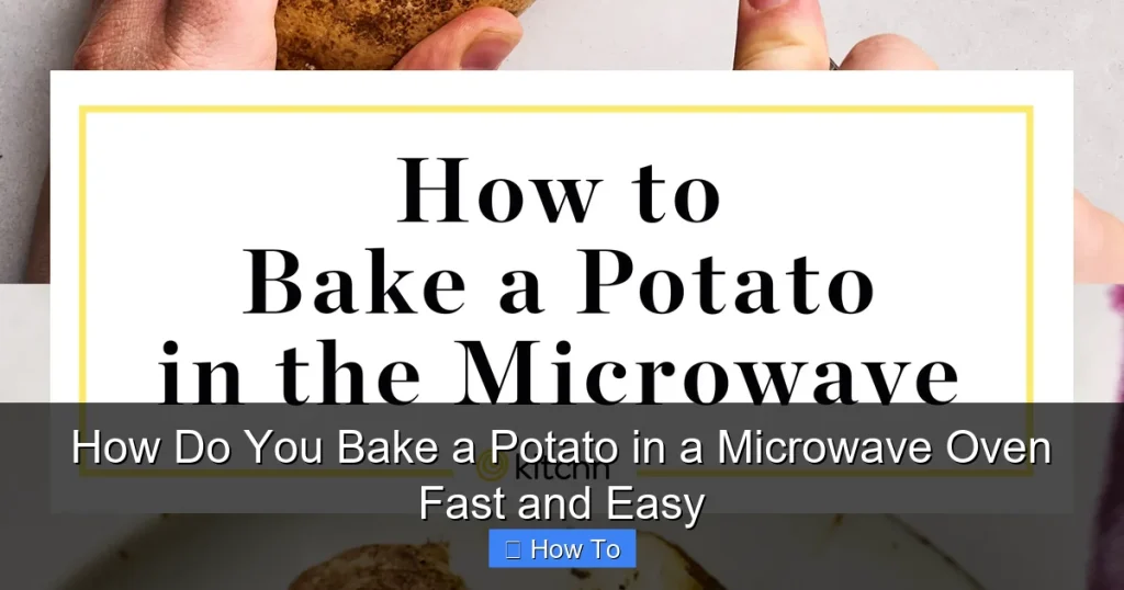How Do You Bake a Potato in a Microwave Oven Fast and Easy