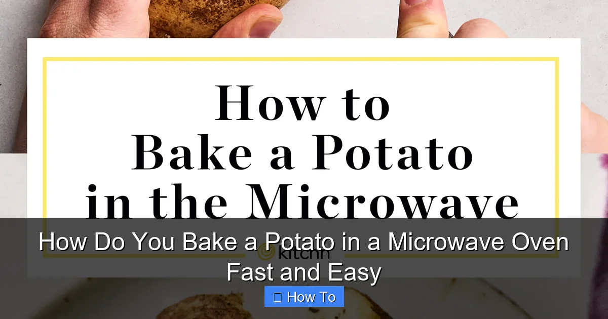 How Do You Bake a Potato in a Microwave Oven Fast and Easy