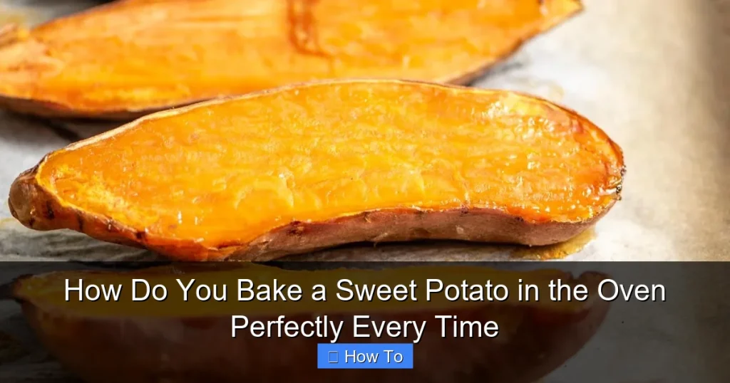 How Do You Bake a Sweet Potato in the Oven Perfectly Every Time
