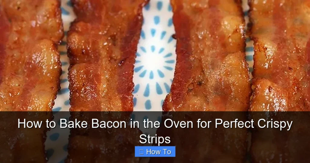 How to Bake Bacon in the Oven for Perfect Crispy Strips