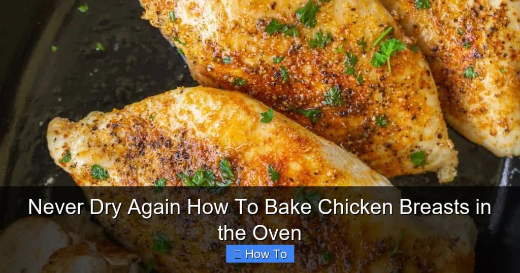 Never Dry Again How To Bake Chicken Breasts in the Oven