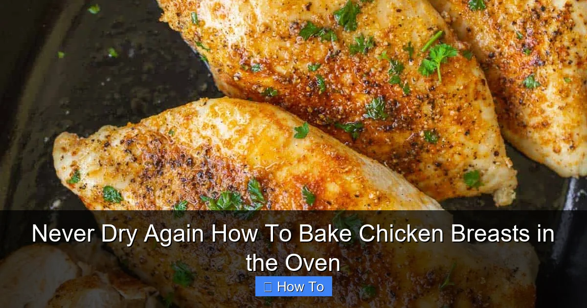 Never Dry Again How To Bake Chicken Breasts in the Oven