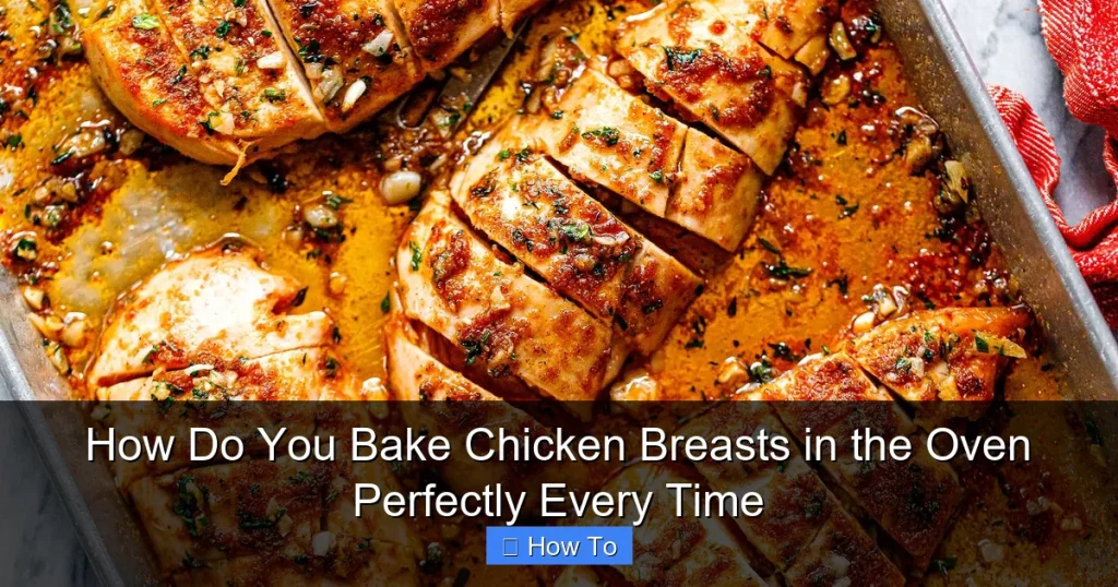 How Do You Bake Chicken Breasts in the Oven Perfectly Every Time