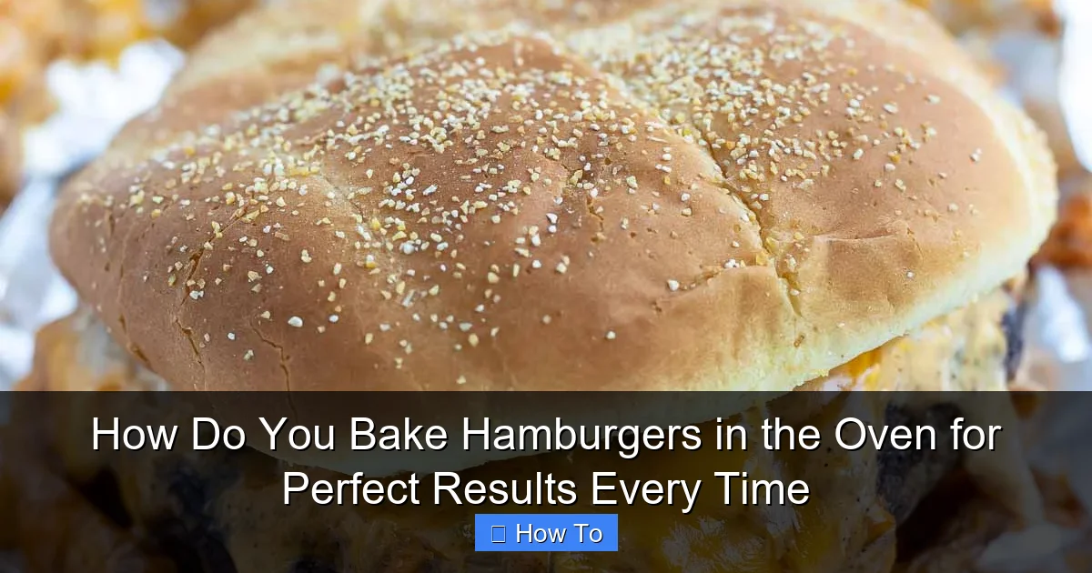 How Do You Bake Hamburgers in the Oven for Perfect Results Every Time