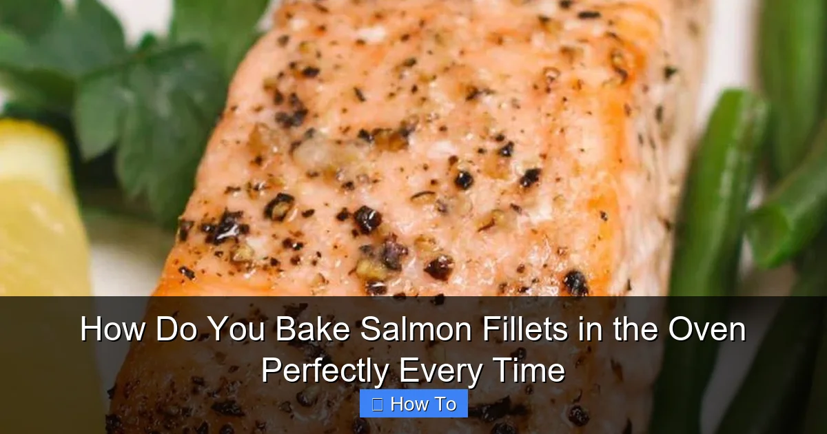 How Do You Bake Salmon Fillets in the Oven Perfectly Every Time