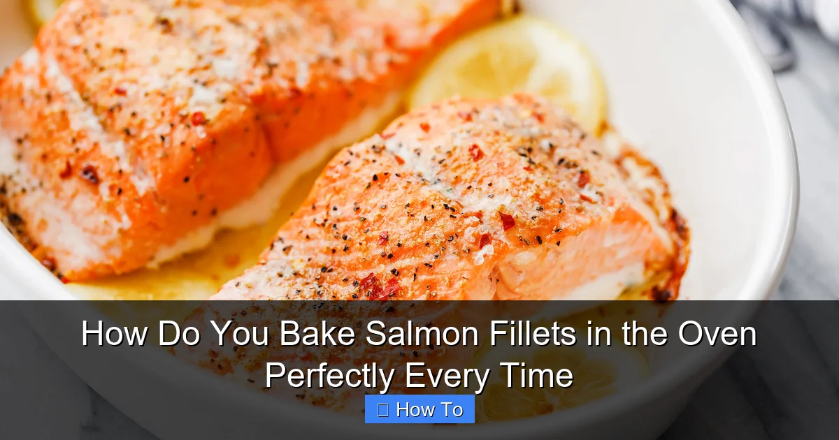 How Do You Bake Salmon Fillets in the Oven Perfectly Every Time