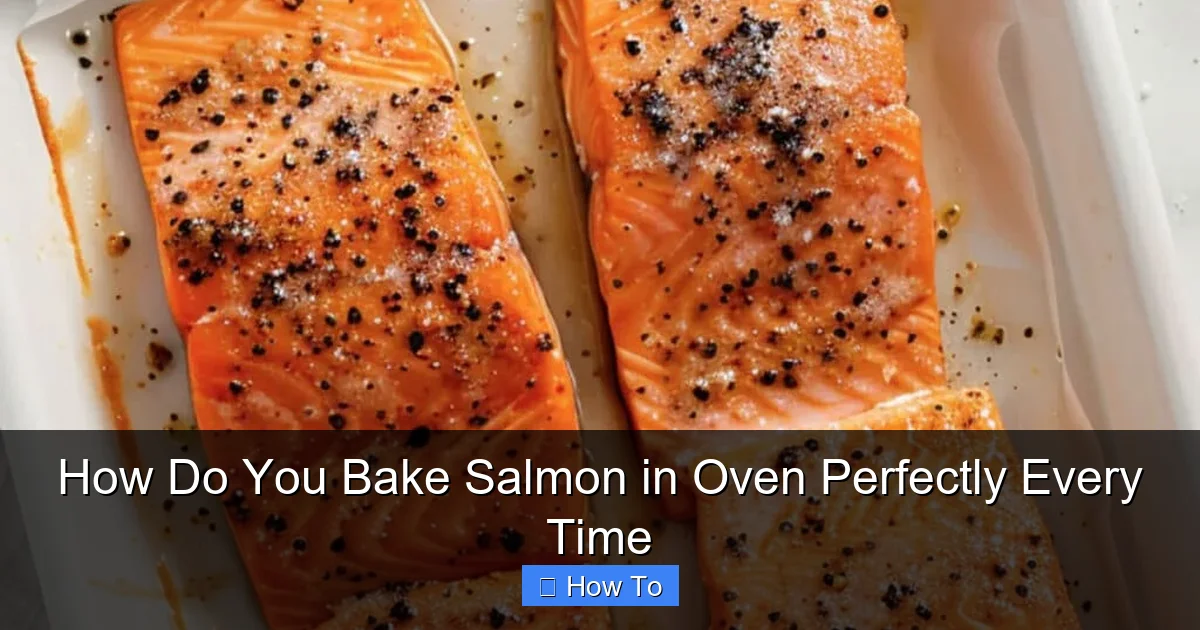 How Do You Bake Salmon in Oven Perfectly Every Time