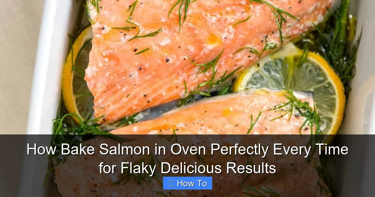 How Bake Salmon in Oven Perfectly Every Time for Flaky Delicious Results