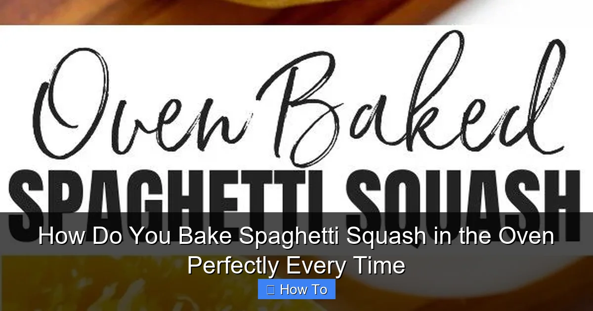 How Do You Bake Spaghetti Squash in the Oven Perfectly Every Time