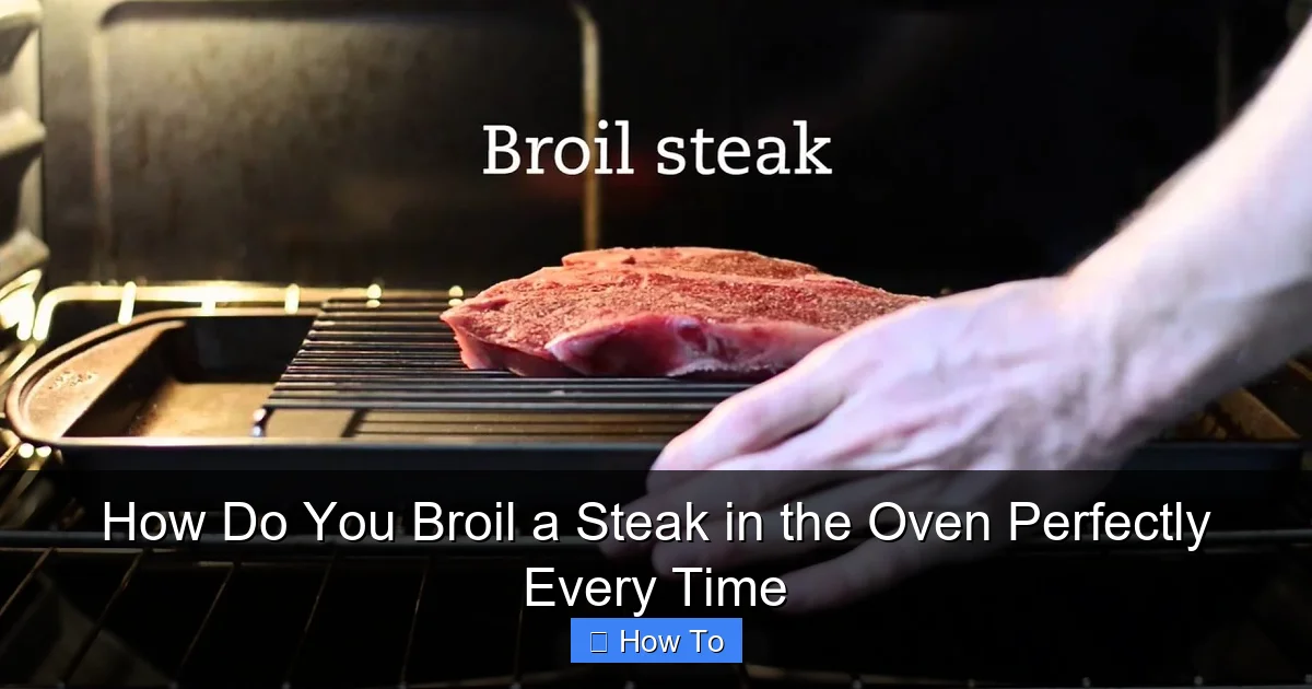 How Do You Broil a Steak in the Oven Perfectly Every Time