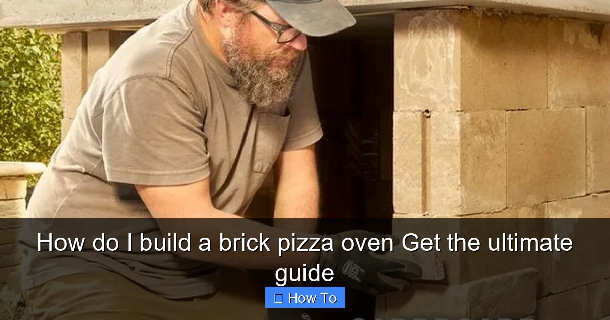 How do I build a brick pizza oven Get the ultimate guide