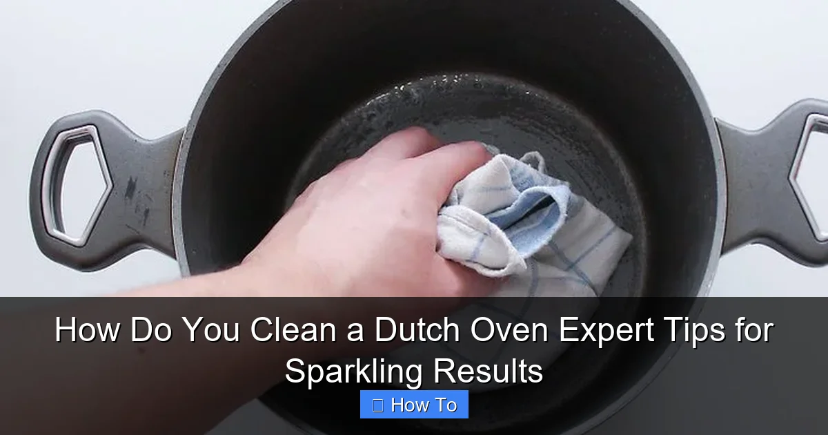 How Do You Clean a Dutch Oven Expert Tips for Sparkling Results