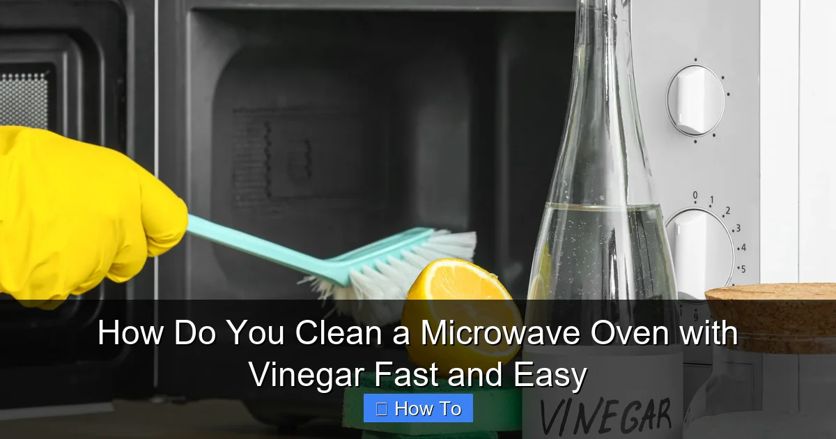 How Do You Clean a Microwave Oven with Vinegar Fast and Easy