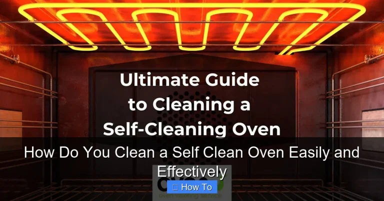 How Do You Clean a Self Clean Oven Easily and Effectively