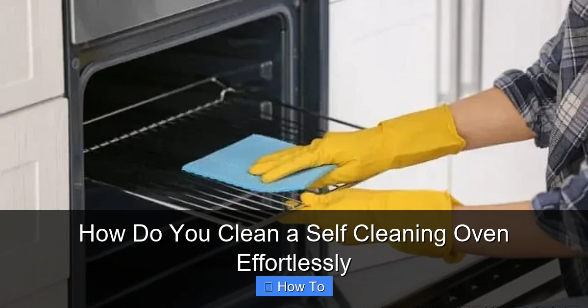 How Do You Clean a Self Cleaning Oven Effortlessly