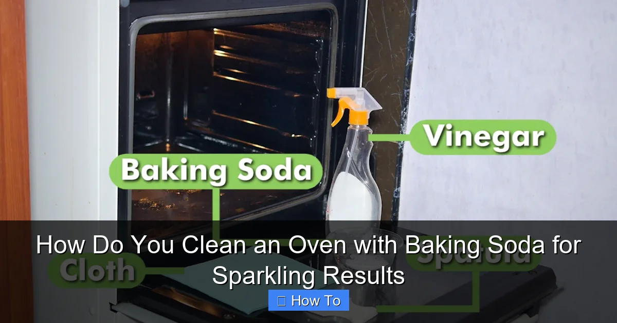 How Do You Clean an Oven with Baking Soda for Sparkling Results