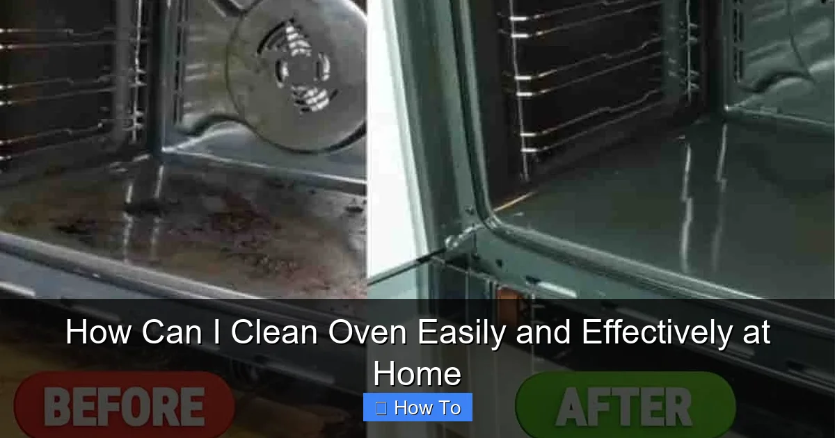 How Can I Clean Oven Easily and Effectively at Home