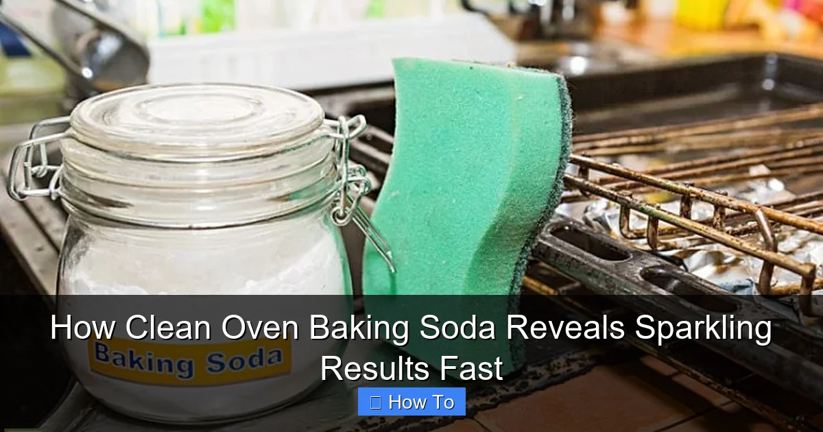 How Clean Oven Baking Soda Reveals Sparkling Results Fast