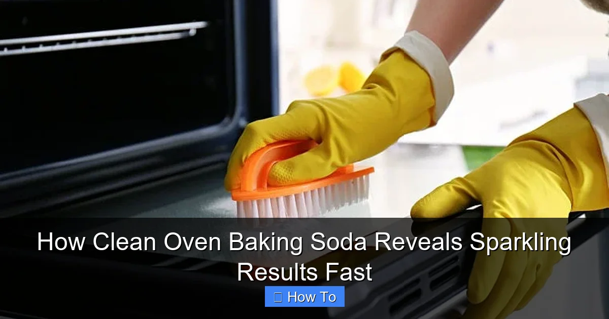 How Clean Oven Baking Soda Reveals Sparkling Results Fast
