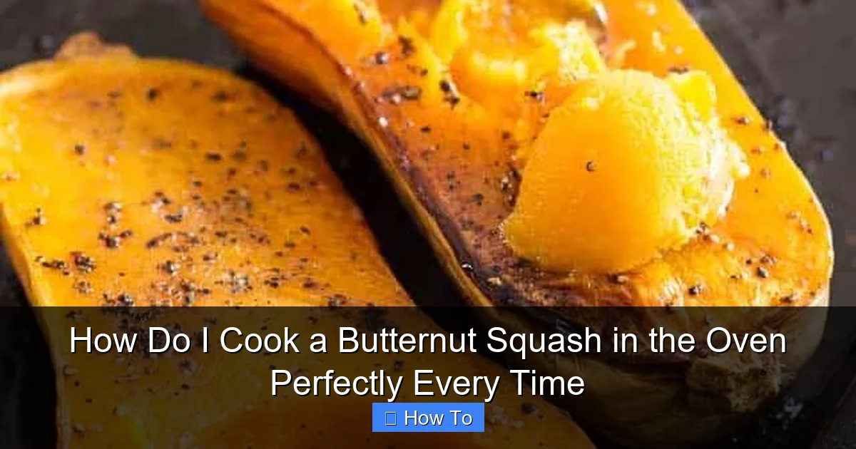 How Do I Cook a Butternut Squash in the Oven Perfectly Every Time