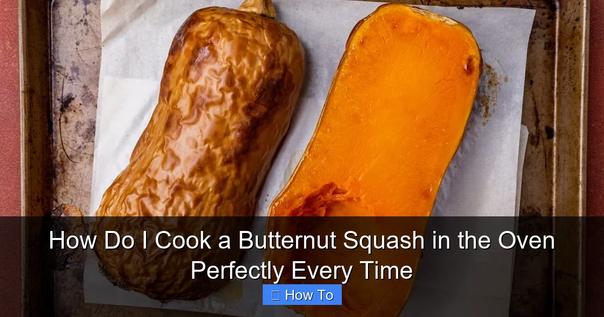 How Do I Cook a Butternut Squash in the Oven Perfectly Every Time