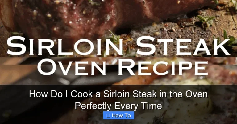 How Do I Cook a Sirloin Steak in the Oven Perfectly Every Time