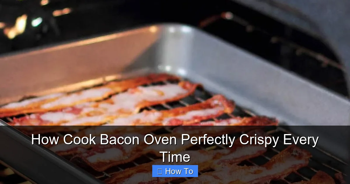 How Cook Bacon Oven Perfectly Crispy Every Time