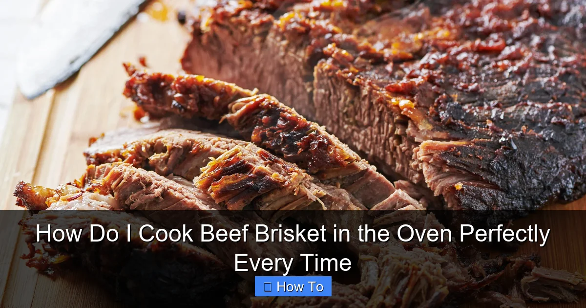 How Do I Cook Beef Brisket in the Oven Perfectly Every Time