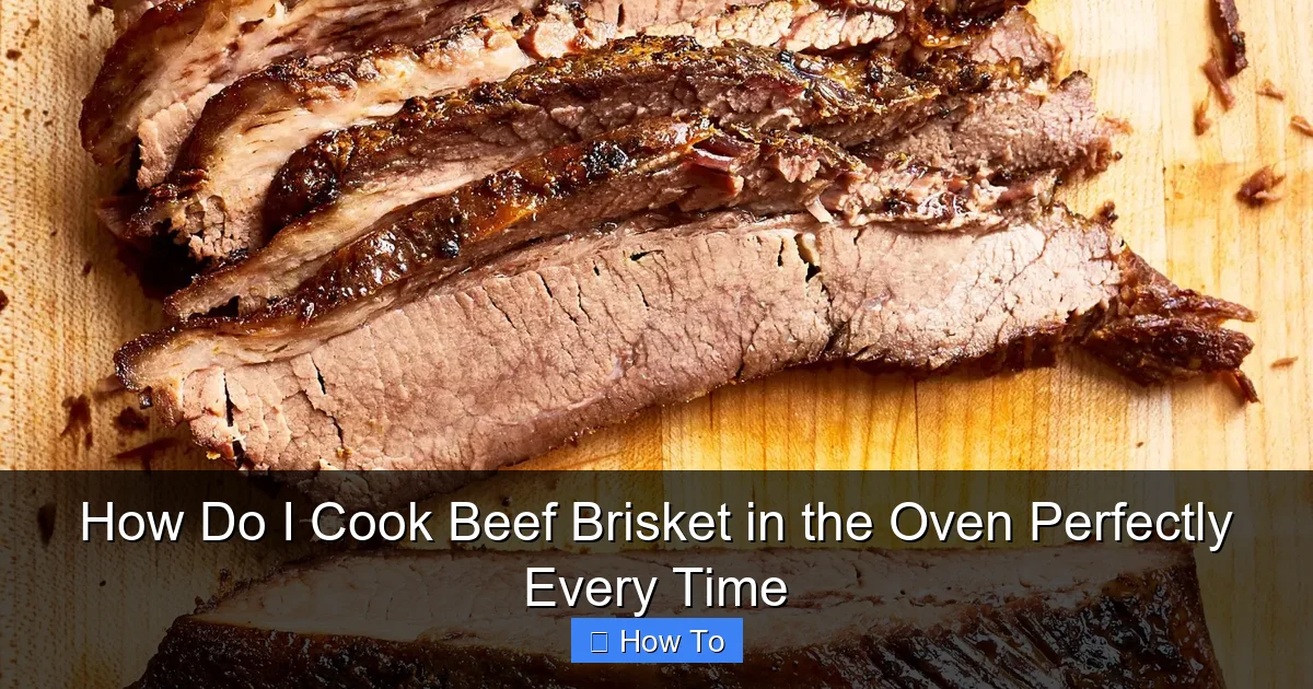 How Do I Cook Beef Brisket in the Oven Perfectly Every Time