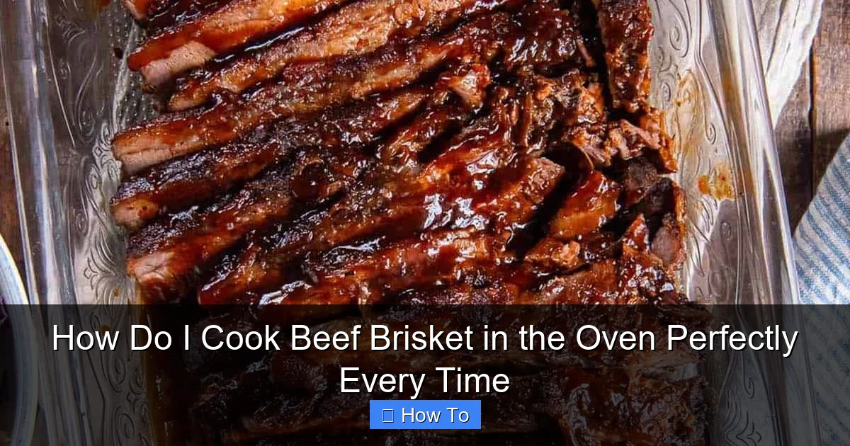 How Do I Cook Beef Brisket in the Oven Perfectly Every Time