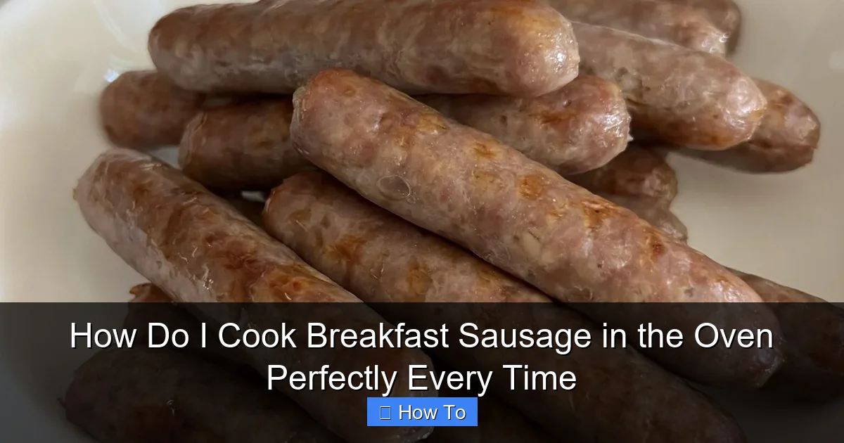 How Do I Cook Breakfast Sausage in the Oven Perfectly Every Time