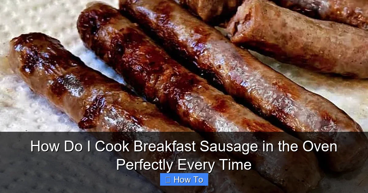 How Do I Cook Breakfast Sausage in the Oven Perfectly Every Time