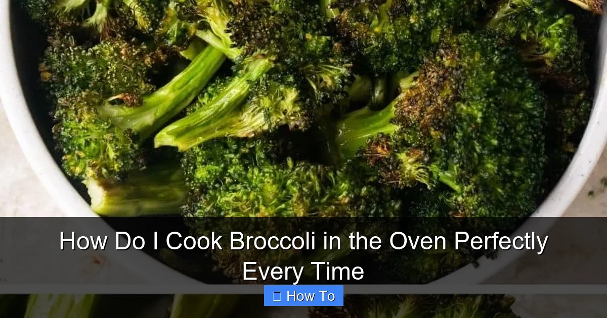 How Do I Cook Broccoli in the Oven Perfectly Every Time