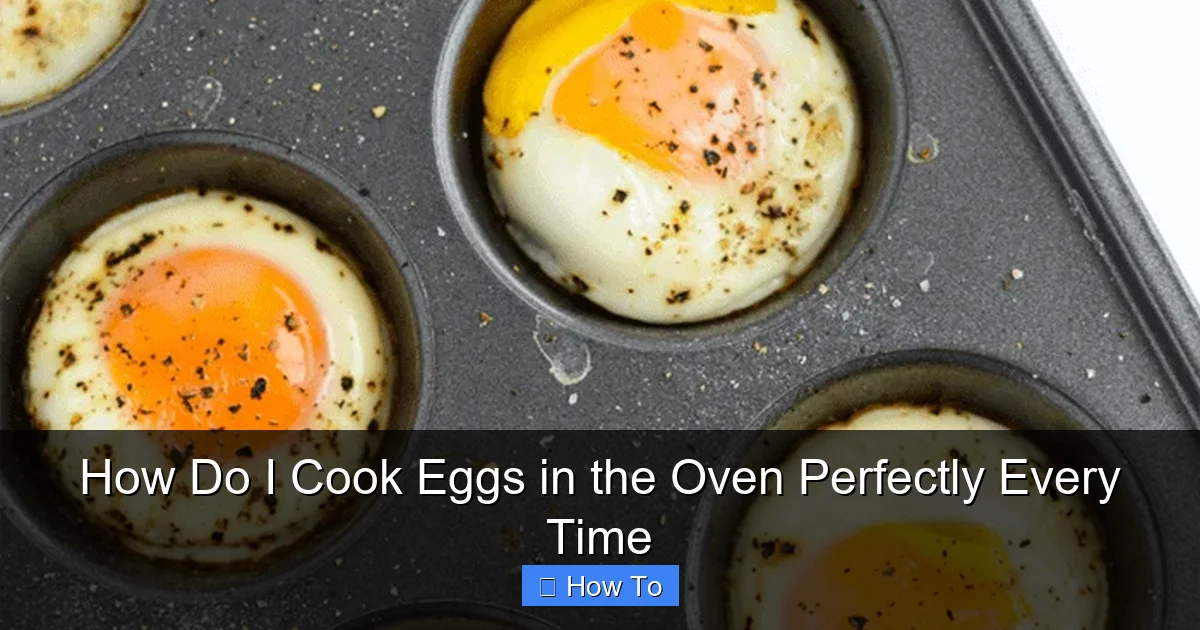 How Do I Cook Eggs in the Oven Perfectly Every Time