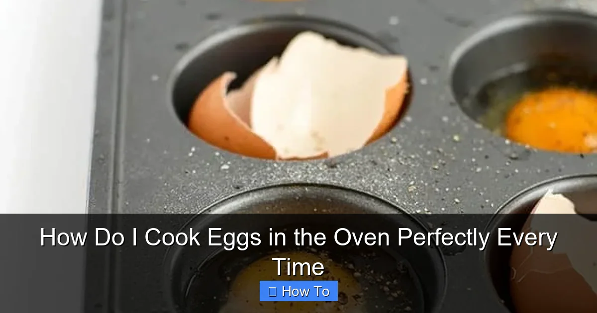 How Do I Cook Eggs in the Oven Perfectly Every Time