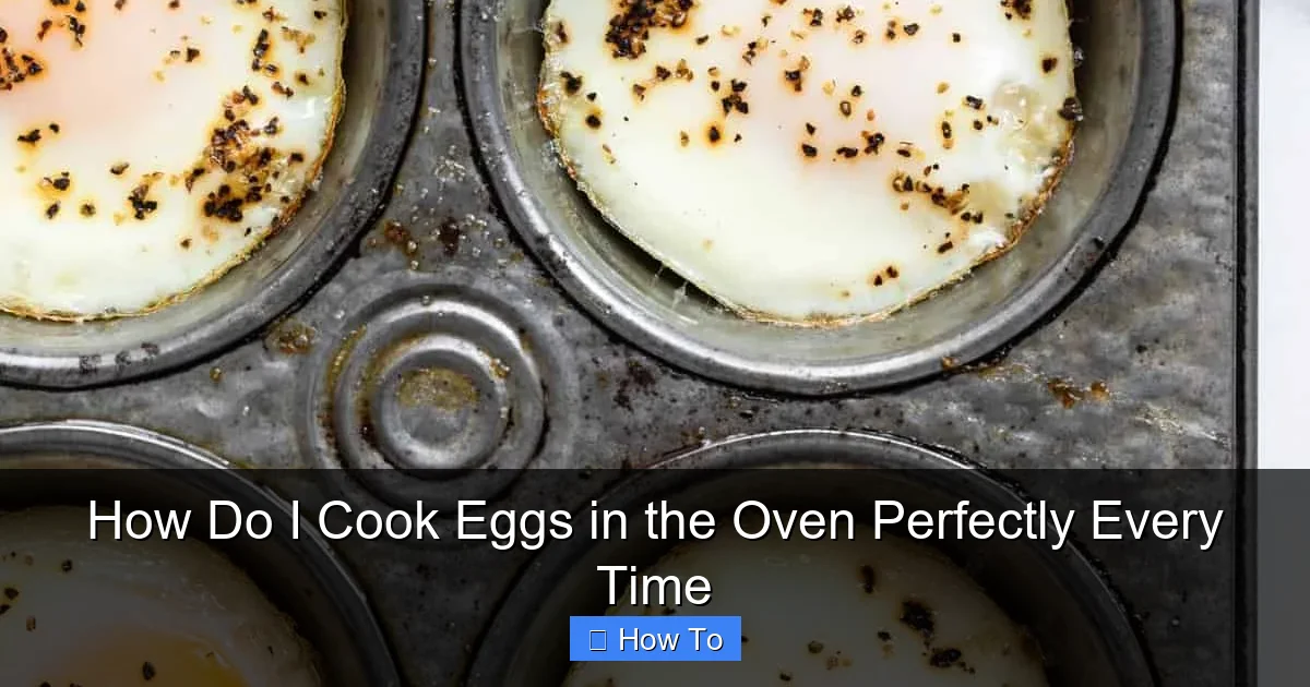 How Do I Cook Eggs in the Oven Perfectly Every Time