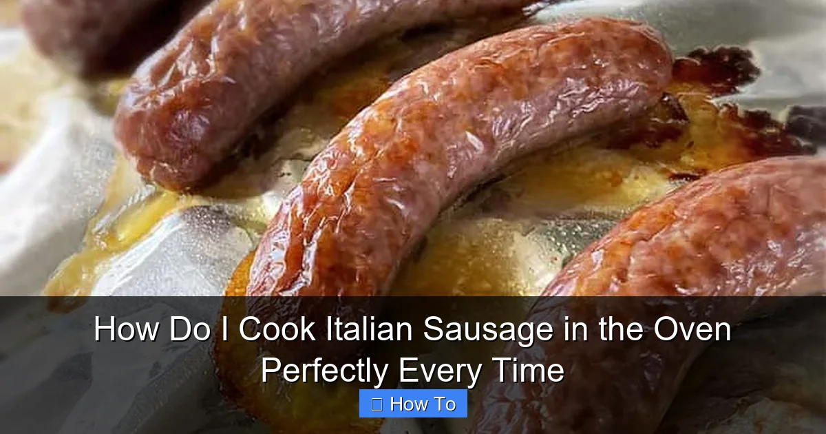 How Do I Cook Italian Sausage in the Oven Perfectly Every Time