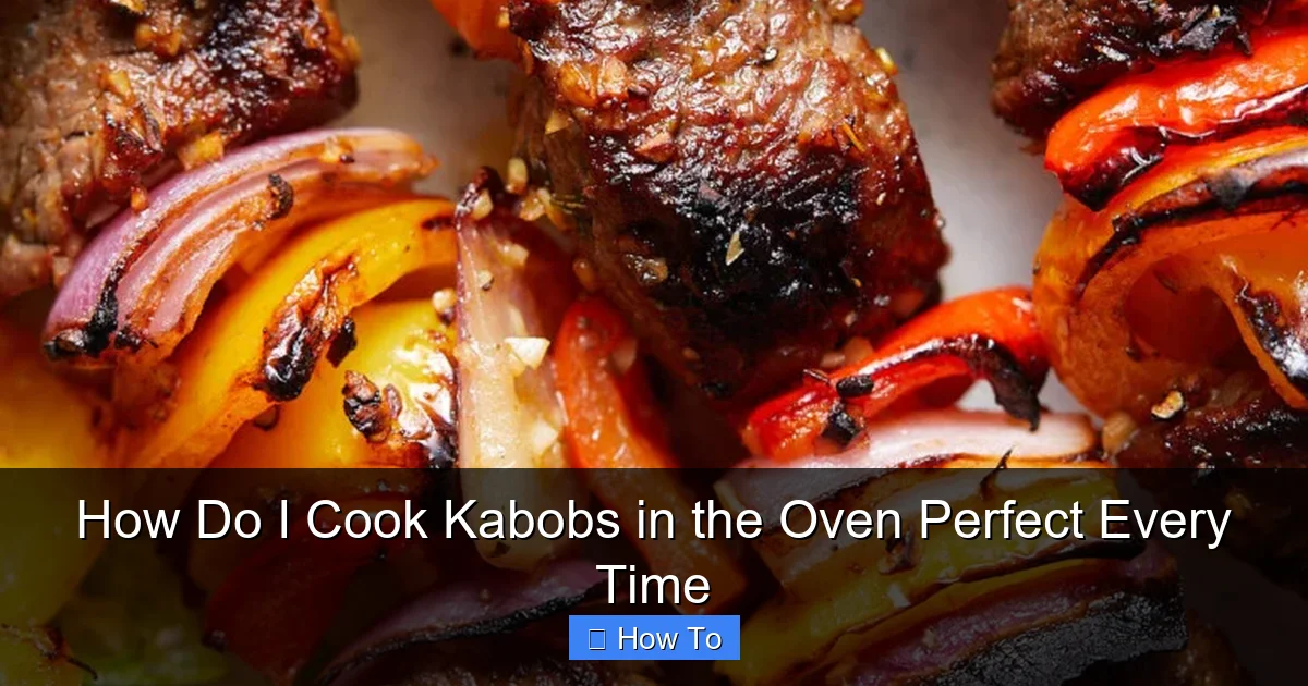 How Do I Cook Kabobs in the Oven Perfect Every Time