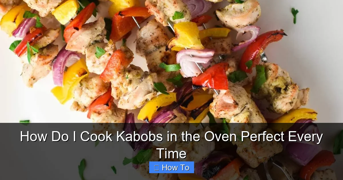 How Do I Cook Kabobs in the Oven Perfect Every Time