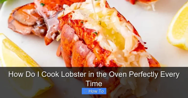 How Do I Cook Lobster in the Oven Perfectly Every Time