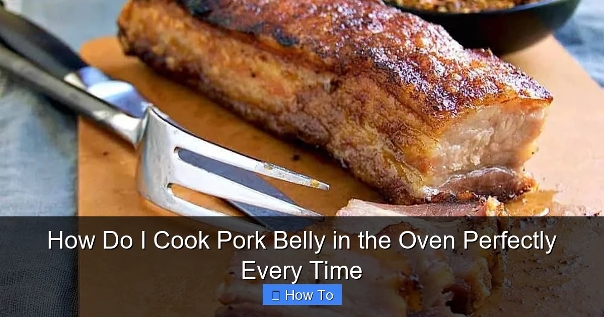 How Do I Cook Pork Belly in the Oven Perfectly Every Time