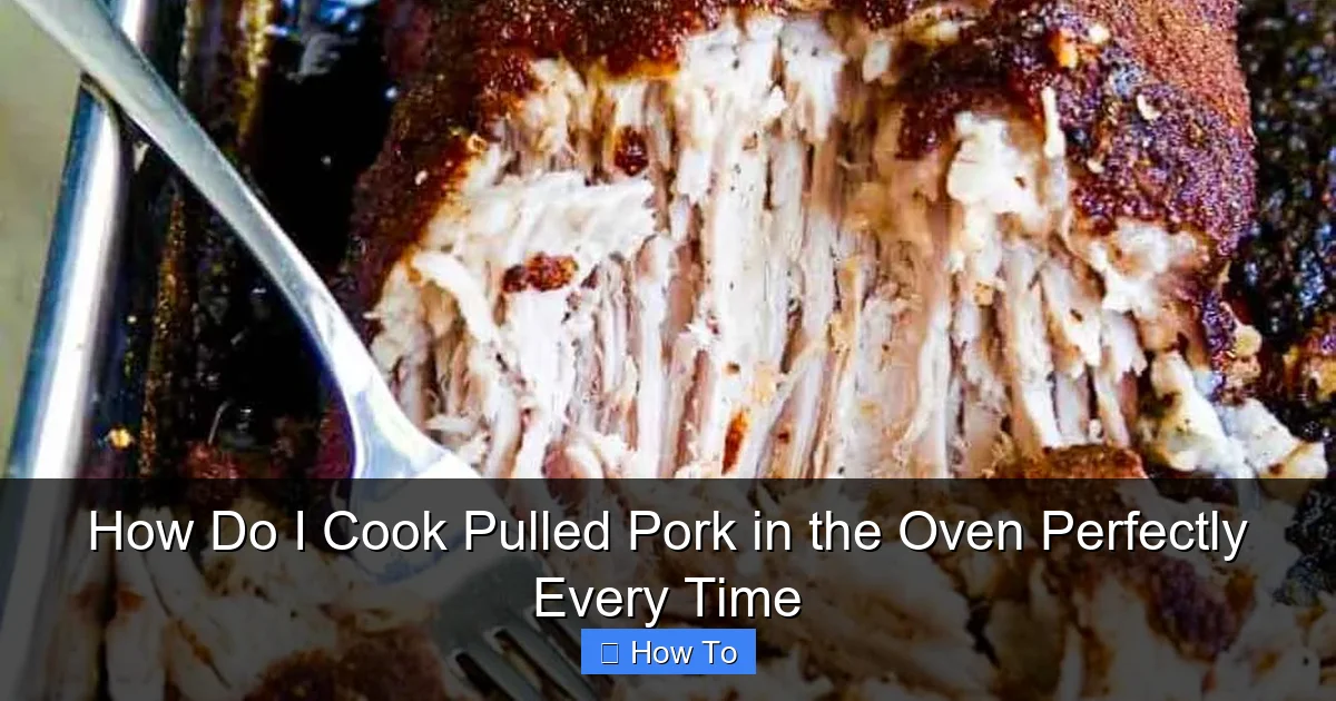 How Do I Cook Pulled Pork in the Oven Perfectly Every Time