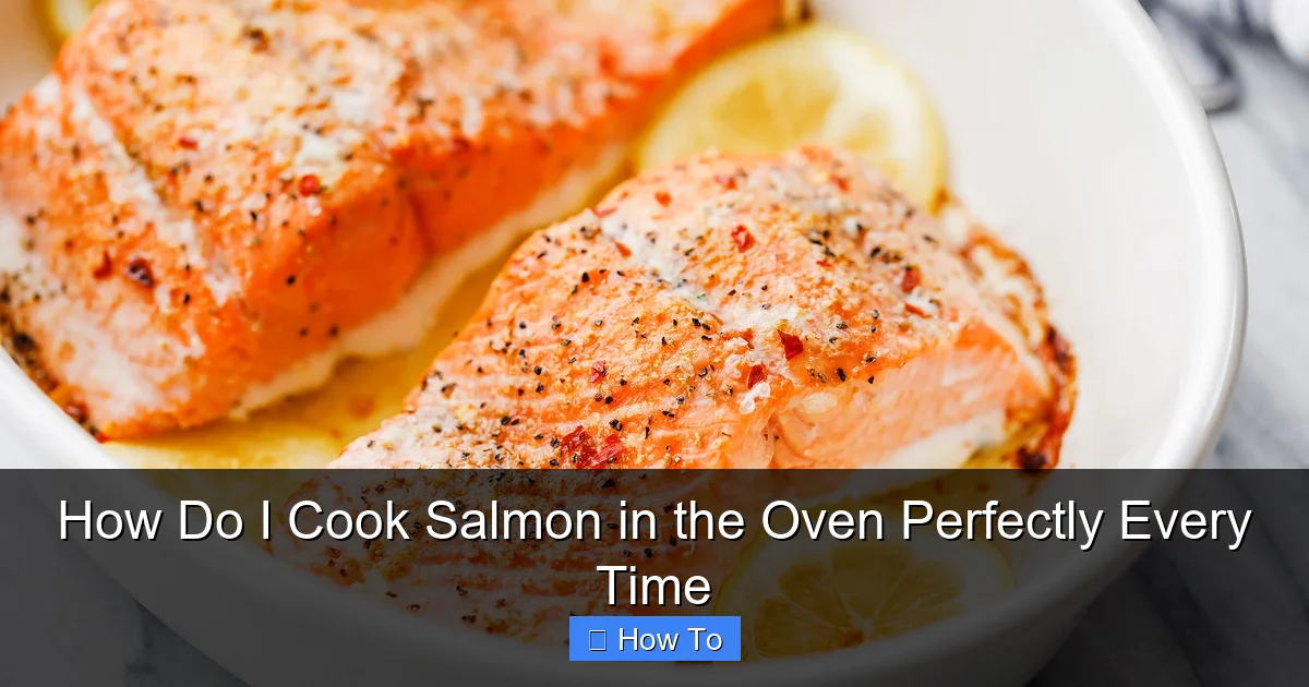 How Do I Cook Salmon in the Oven Perfectly Every Time