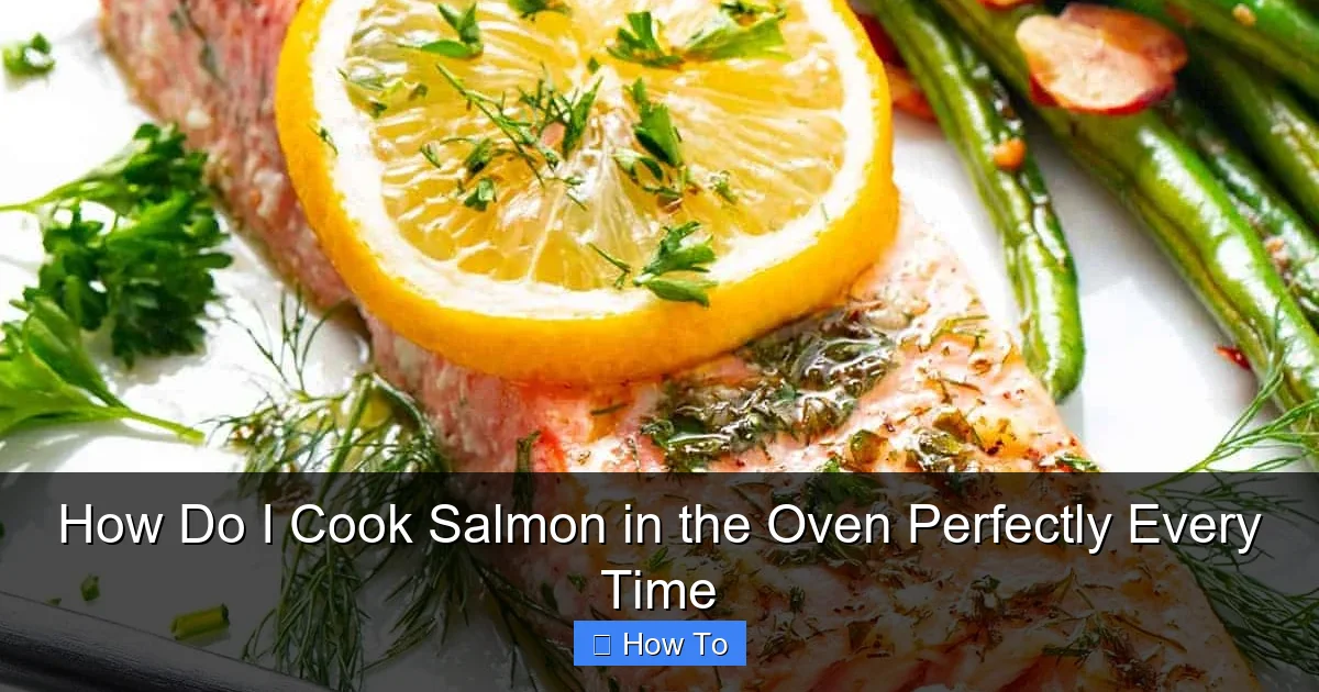 How Do I Cook Salmon in the Oven Perfectly Every Time