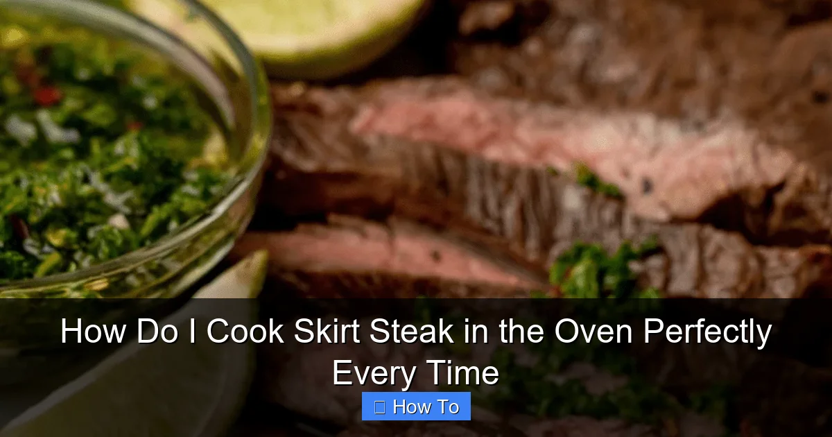 How Do I Cook Skirt Steak in the Oven Perfectly Every Time