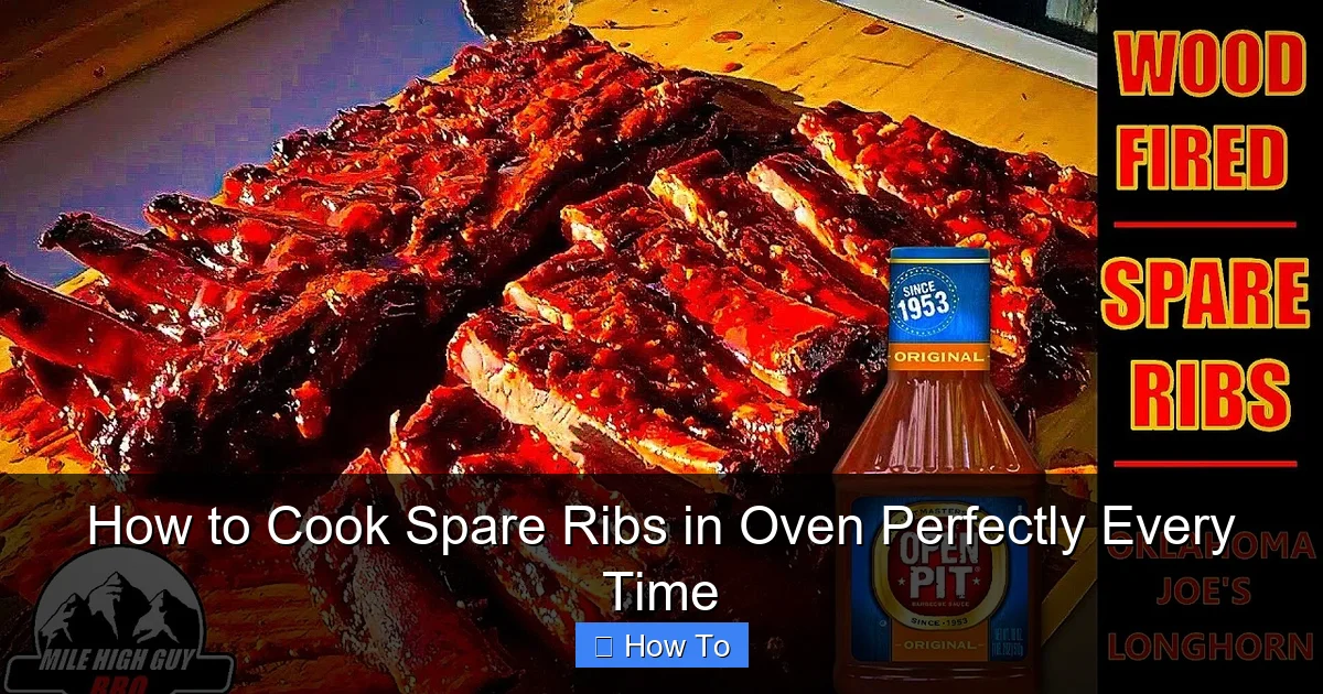 How to Cook Spare Ribs in Oven Perfectly Every Time