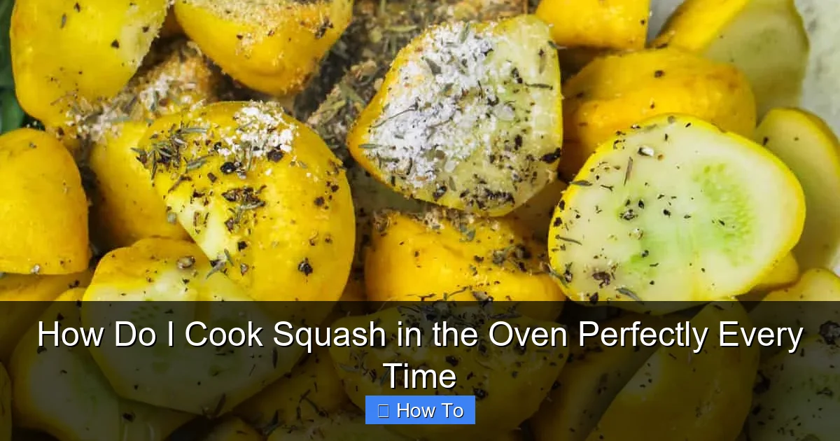 How Do I Cook Squash in the Oven Perfectly Every Time