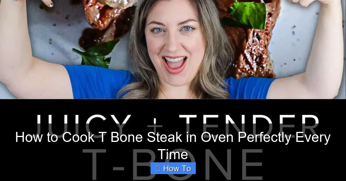 How to Cook T Bone Steak in Oven Perfectly Every Time
